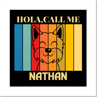 Hola,call me Nathan Dog Named T-Shirt Posters and Art